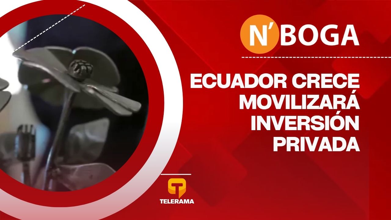 Ecuador Crece movilizará inversión privada